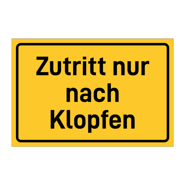 Zutritt nur nach Klopfen & Zutritt nur nach Klopfen & Zutritt nur nach Klopfen