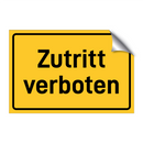 Zutritt verboten & Zutritt verboten & Zutritt verboten & Zutritt verboten