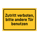 Zutritt verboten, bitte andere Tür benutzen & Zutritt verboten, bitte andere Tür benutzen