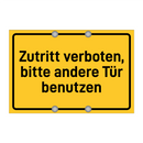 Zutritt verboten, bitte andere Tür benutzen & Zutritt verboten, bitte andere Tür benutzen