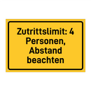 Zutrittslimit: 4 Personen, Abstand beachten & Zutrittslimit: 4 Personen, Abstand beachten