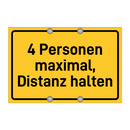 4 Personen maximal, Distanz halten & 4 Personen maximal, Distanz halten