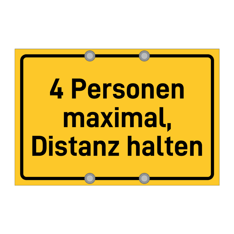 4 Personen maximal, Distanz halten & 4 Personen maximal, Distanz halten