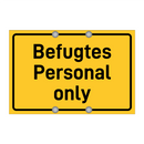 Befugtes Personal only