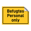 Befugtes Personal only