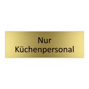 Nur Küchenpersonal