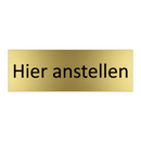 Hier anstellen