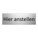 Hier anstellen
