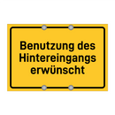 Benutzung des Hintereingangs erwünscht