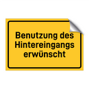 Benutzung des Hintereingangs erwünscht