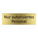 Nur autorisiertes Personal