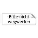 Bitte nicht wegwerfen