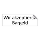 Wir akzeptieren Bargeld