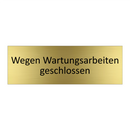 Wegen Wartungsarbeiten geschlossen