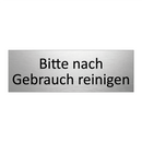 Bitte nach Gebrauch reinigen