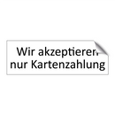 Wir akzeptieren nur Kartenzahlung
