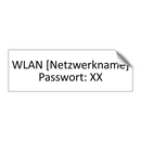 WLAN [Netzwerkname] Passwort: XX