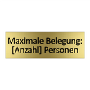 Maximale Belegung: [Anzahl] Personen