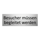 Besucher müssen begleitet werden