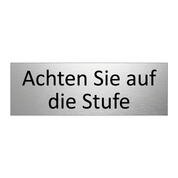 Achten Sie auf die Stufe