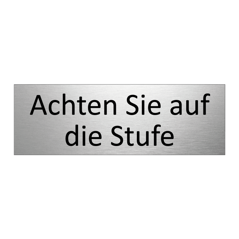 Achten Sie auf die Stufe