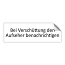 Bei Verschüttung den Aufseher benachrichtigen