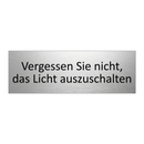 Vergessen Sie nicht, das Licht auszuschalten