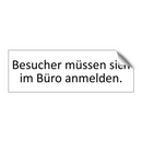 Besucher müssen sich im Büro anmelden.