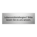 Lebensmittelallergien? Bitte lassen Sie es uns wissen.