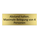 Abstand halten. Maximale Belegung von 4 Personen