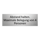 Abstand halten. Maximale Belegung von 4 Personen