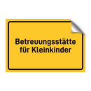 Betreuungsstätte für Kleinkinder