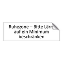Ruhezone – Bitte Lärm auf ein Minimum beschränken