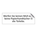 Werfen Sie keinen Müll oder keine Papierhandtücher in die Toilette.