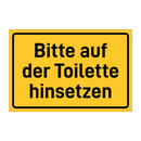 Bitte auf der Toilette hinsetzen