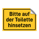 Bitte auf der Toilette hinsetzen
