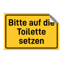 Bitte auf die Toilette setzen