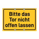 Bitte das Tor nicht offen lassen