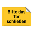 Bitte das Tor schließen