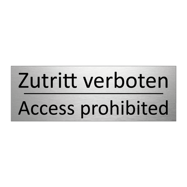 Zutritt verboten - Access prohibited