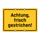 Achtung, frisch gestrichen!