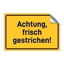 Achtung, frisch gestrichen!