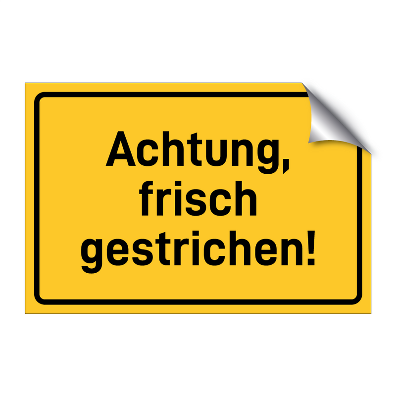 Achtung, frisch gestrichen!