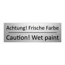 Achtung! Frische Farbe - Caution! Wet paint