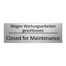 Wegen Wartungsarbeiten geschlossen /.../ - Closed for Maintenance