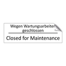Wegen Wartungsarbeiten geschlossen /.../ - Closed for Maintenance