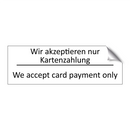 Wir akzeptieren nur Kartenzahlung /.../ - We accept card payment only