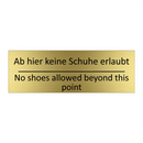 Ab hier keine Schuhe erlaubt - No shoes allowed beyond this point /.../
