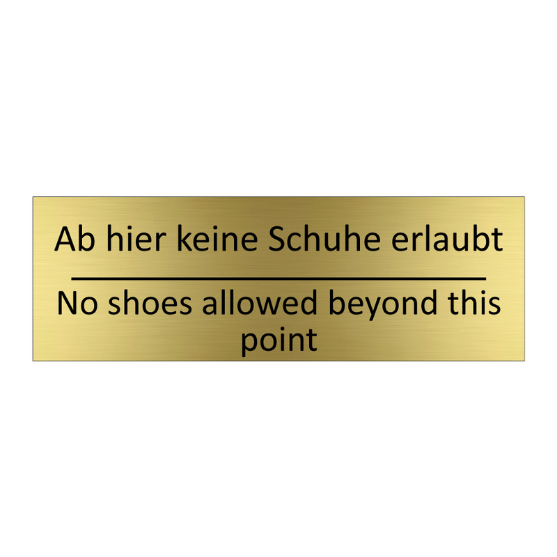 Ab hier keine Schuhe erlaubt - No shoes allowed beyond this point /.../