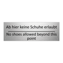 Ab hier keine Schuhe erlaubt - No shoes allowed beyond this point /.../
